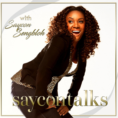 SayconTalks with Saycon Sengbloh 