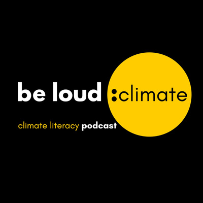 Be Loud: Climate