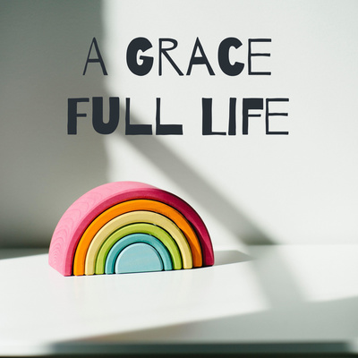 A Grace Full Life