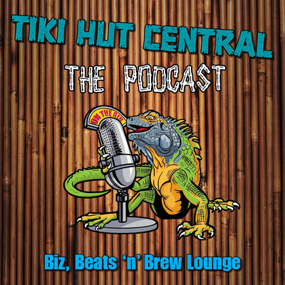 Tiki Hut Central - The Podcast