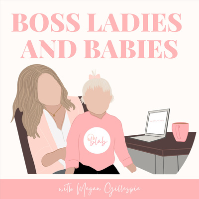 Boss Ladies and Babies