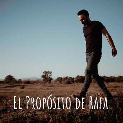 El Propósito de Rafa