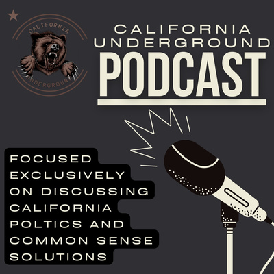 California Underground: Discussing California Politics Through a Lens of Sanity
