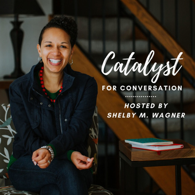 Catalyst for Conversation