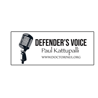 Defender's Voice with Dr.Paul Kattupalli 