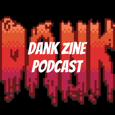 Dank Zine Podcast