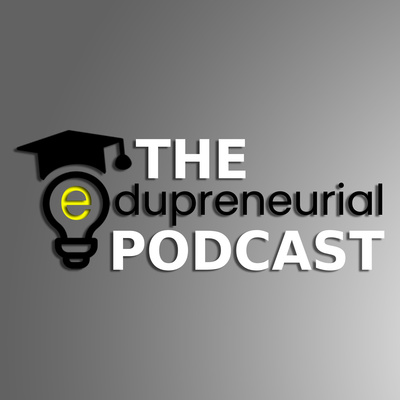 The Edupreneurial Podcast