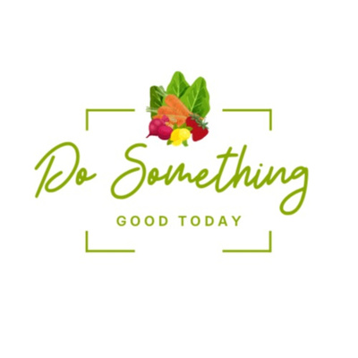 Do Something Good Today