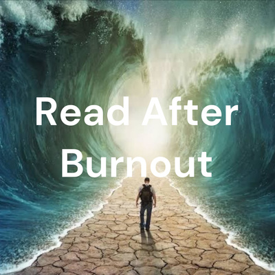 Read After Burnout Books and Thoughts 