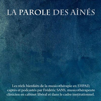 La parole des Aînés : Les réels bienfaits de la musicothérapie en EHPAD.