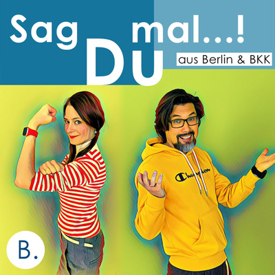 Sag Du mal...! 
Leben in Bangkok und Berlin