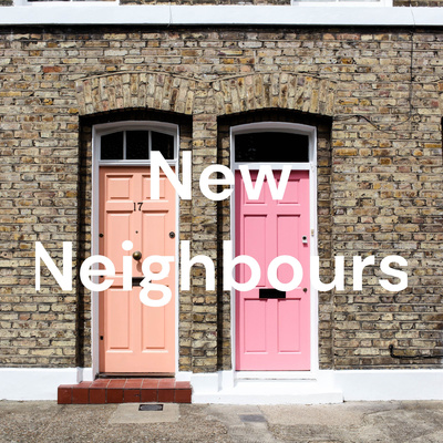 New Neighbours