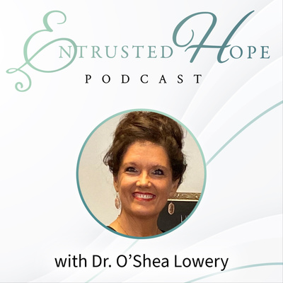 Entrusted Hope Podcast