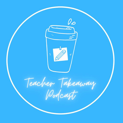 Teacher Takeaway