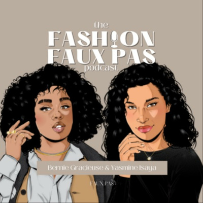 The Fashion Faux Pas Podcast