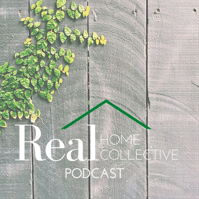 The Real Home Collective Podcast