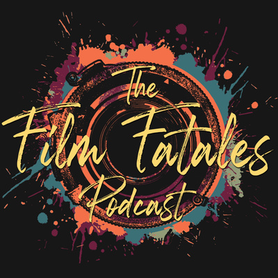 The Film Fatales Podcast