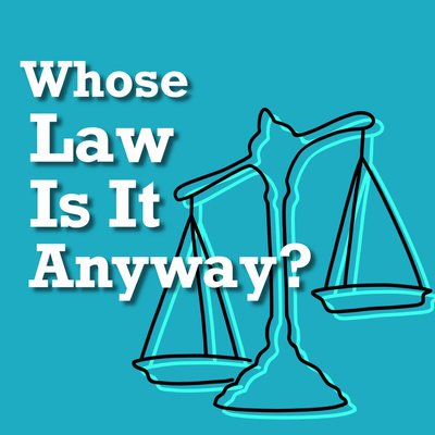 Whose Law Is It Anyway?