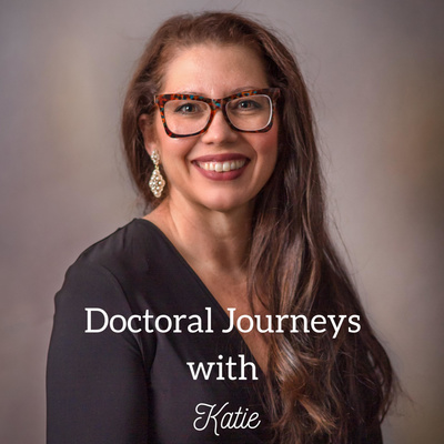 Doctoral Journeys with Katie