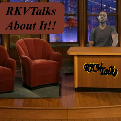 RKVTalks About It!