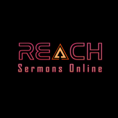 Reach Sermons Online