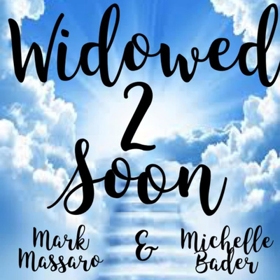 Widowed 2 Soon; Advice on Faith, Mental Health, and Dating Again 