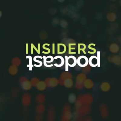 Insiders Podcast