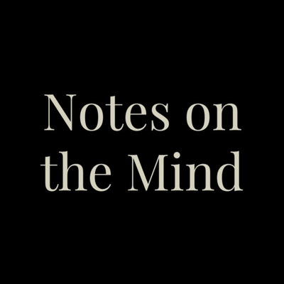 Notes on the Mind