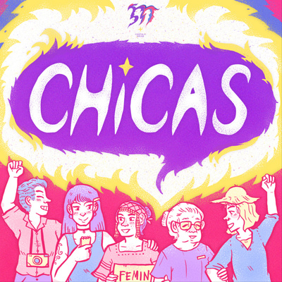 Chicas: A Gantala Press Podcast