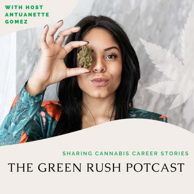 The Green Rush Potcast