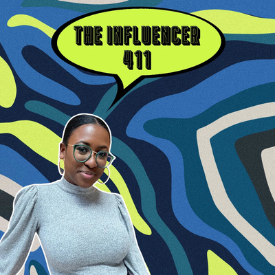 The Influencer 411