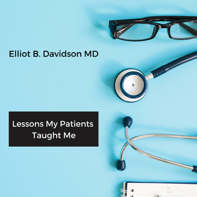 Lessons My Patients Taught Me