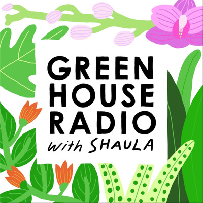 GREENHOUSE RADIO with Shaula