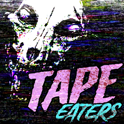 Tape Eaters