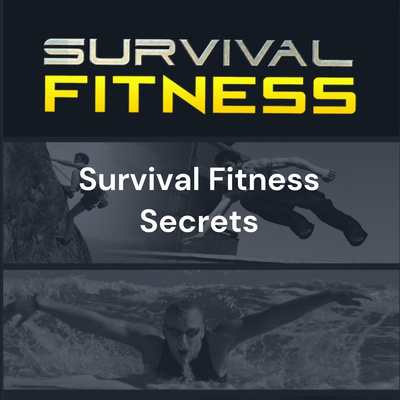 Survival Fitness Secrets - The Official Podcast for The Survival Fitness Plan.