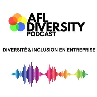 AFL DIVERSITY, Diversité & Inclusion en entreprise