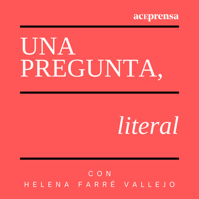 Una pregunta, literal