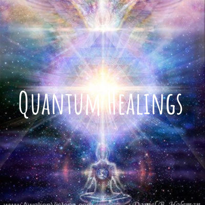 Quantum Healings