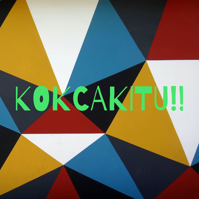 KOKCAKITU!!