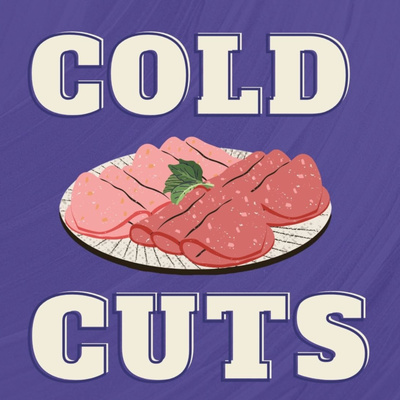 COLD CUTS - Presented by Platform