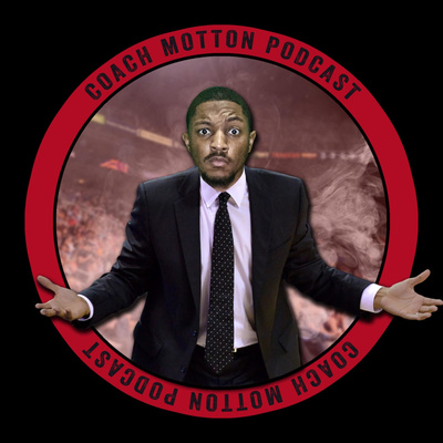Coach Motton Podcast