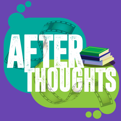 Afterthoughts Podcast