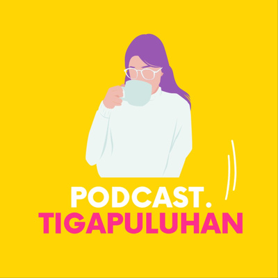 Podcast Tigapuluhan