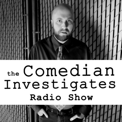 The Comedian Investigates Radio Show