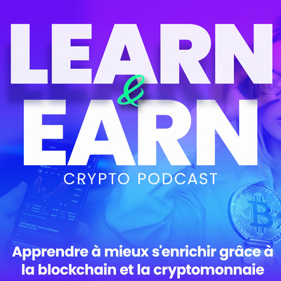 Learn and Earn Crypto Podcast