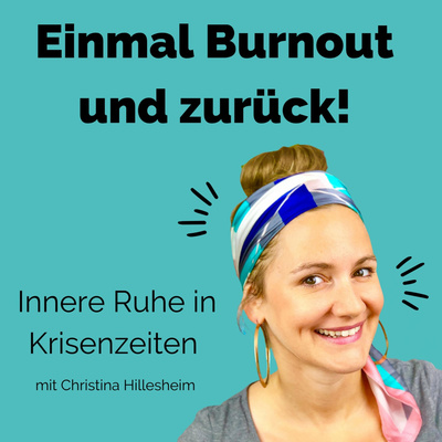 Einmal Burnout und zurück