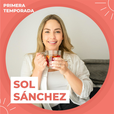 Sol Sánchez Podcast