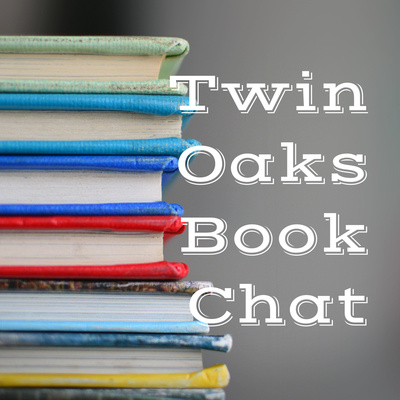 Twin Oaks Book Chat