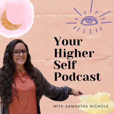 Higher Self Podcast