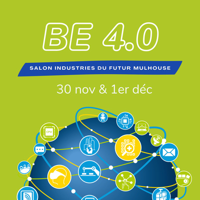BE 4.0 Salon Industries du Futur Mulhouse